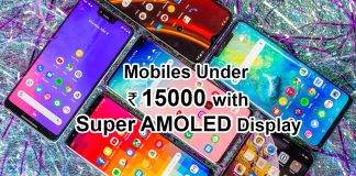 ரூ.15,000க்குள் Super AMOLED டிஸ்ப்ளேவோடு வெளியான மொபைல்கள்