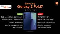 Review Samsung Galaxy Z Fold 7: Bodi Ramping dan Ringkas, Banyak Bisanya