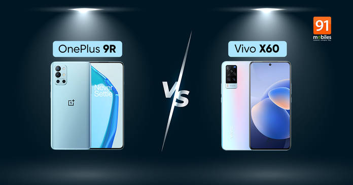 https://static.hub.91mobiles.com/multisite/wp-content/uploads/sites/7/2021/03/OnePlus-9R-vs-Vivo-X60.jpeg