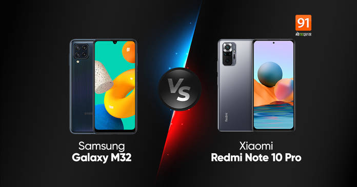 https://static.hub.91mobiles.com/multisite/wp-content/uploads/sites/7/2021/06/Samsung-Galaxy-M32-vs-Xiaomi-Redmi-Note-10-Pro.jpeg