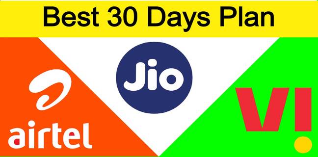 Jio, Airtel और Vodafone Idea, जानें 30 दिन का प्लान किसका है बेस्ट jio airtel vodafone idea best 30 days plan