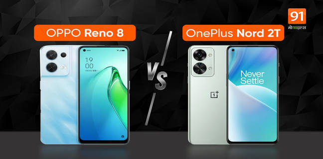 oppo reno 8 vs oneplus nord 2t 5g india price specs compariso