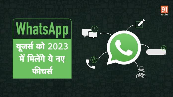 https://static.hub.91mobiles.com/multisite/wp-content/uploads/sites/7/2023/01/WhatsApp-Features.jpg