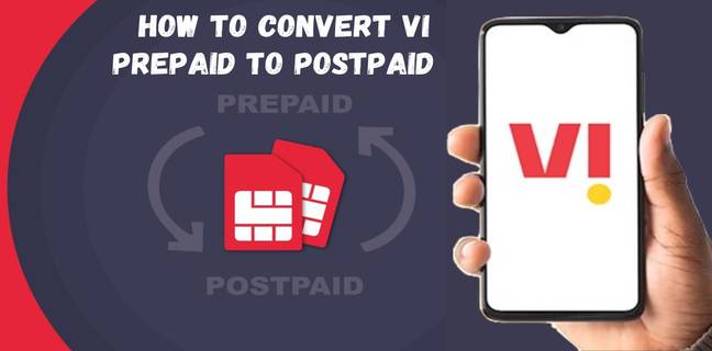 How to Convert Vi Prepaid to Postpaid