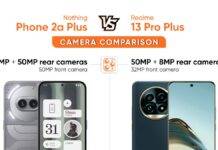 Nothing Phone 2a Plus vs Realme 13 Pro कैमरा तुलना: जानें कौन-सा फोन है बेस्ट