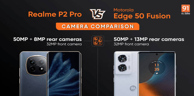 Realme P2 Pro बनाम Motorola Edge 50 Fusion कैमरा कंपैरिजन: कौन सा फोन देता है उम्दा कैमरा एक्सपीरियंस