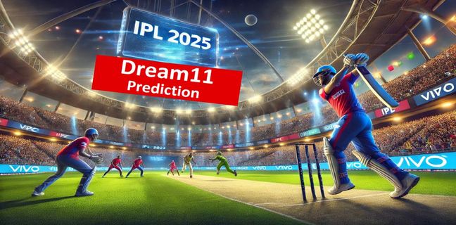 IPL 2025 Dream 11 Predication