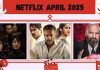 Netflix April 2025 movies and web series