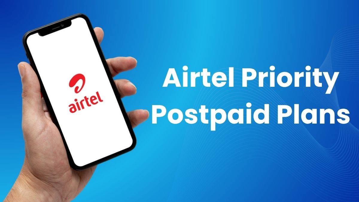 Airtel ने लॉन्च की नई Priority Postpaid सर्विस, मिलेगा प्रीमियम 5G एक्सपीरियंस और Fastlane नेटवर्क एक्सेस