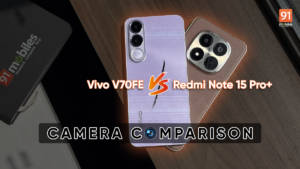 Vivo V70 FE vs Redmi Note 15 Pro+ camera comparison: similar setup, very different results