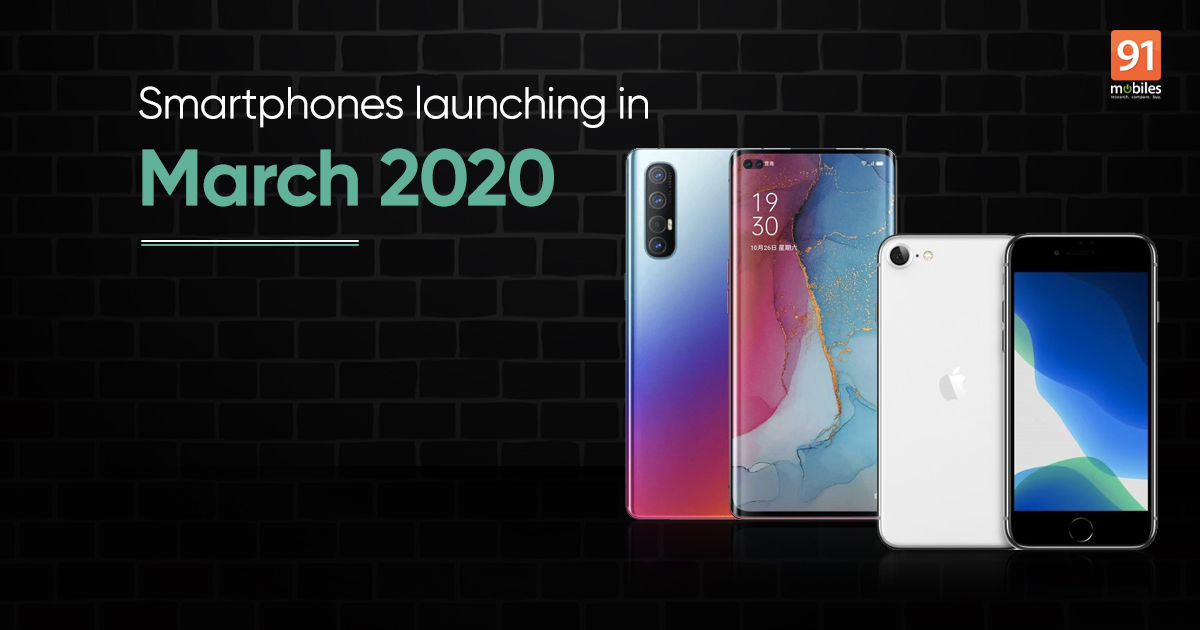 Upcoming Smartphones In March 2020 Iphone 9 Oppo Reno 3 Pro