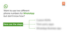 Dual WhatsApp: How to use two WhatsApp numbers on the same Android mobile phone and iPhone