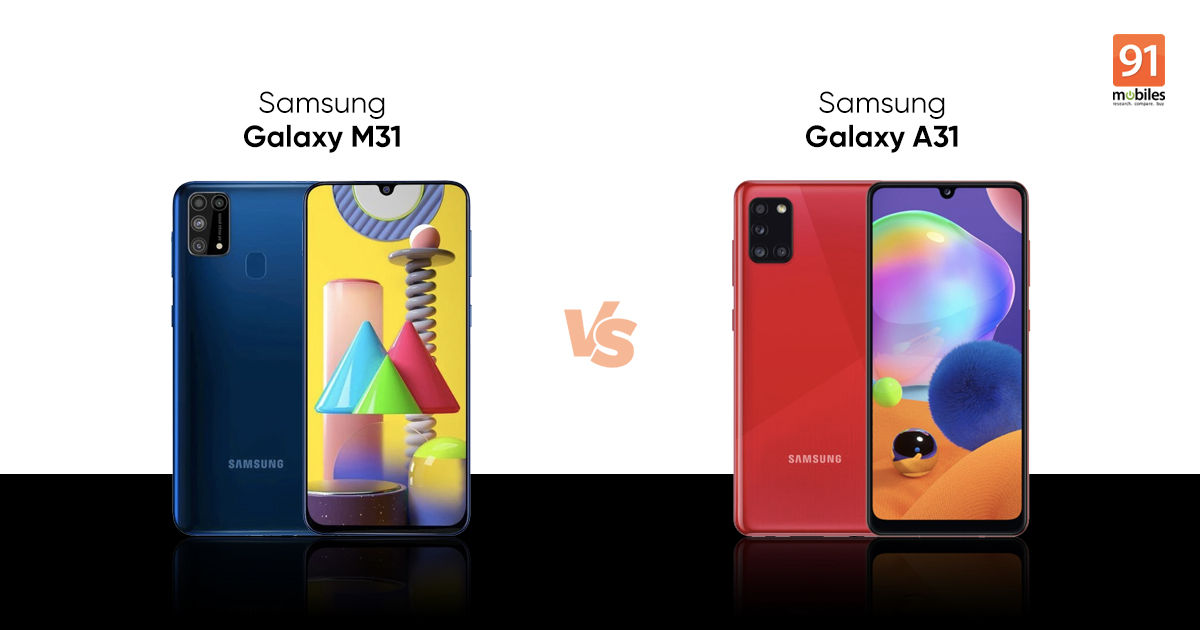 Samsung Galaxy A31 Vs Galaxy M31 Price Specifications Compare 91mobiles Com