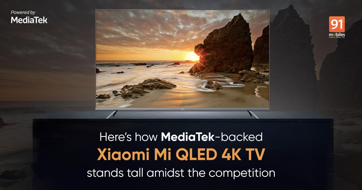 Here’s how the MediaTek-powered Xiaomi Mi QLED 4K TV stands tall in the premium smart TV segment