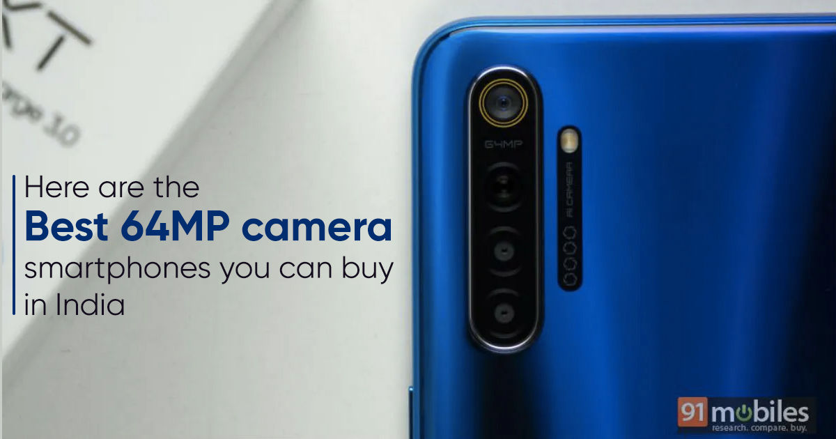 Best 64MP camera phones 2020: Realme 7 series, Redmi Note 9 Pro Max, POCO X3, Samsung Galaxy S20+, and more