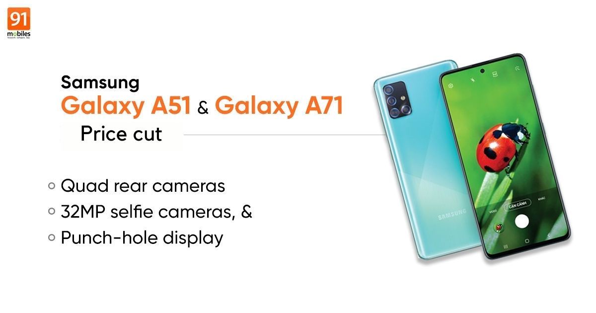 Samsung Galaxy A71 and Galaxy A51 prices slashed in India officially