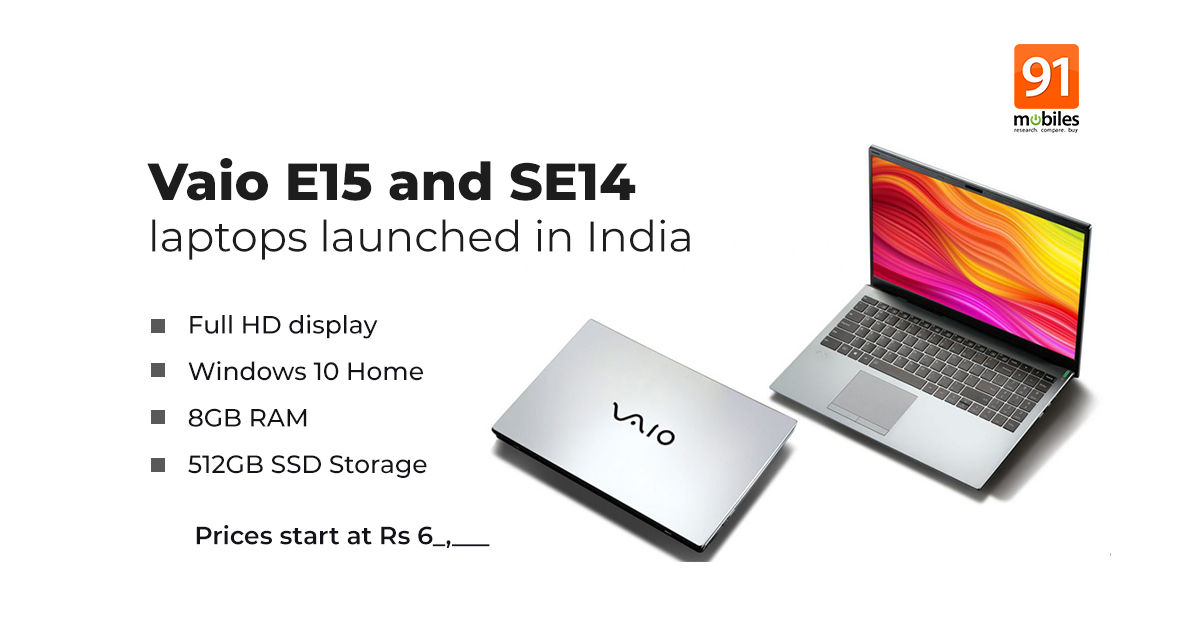 Vaio E15 and SE14 laptops launched in India | 91mobiles.com