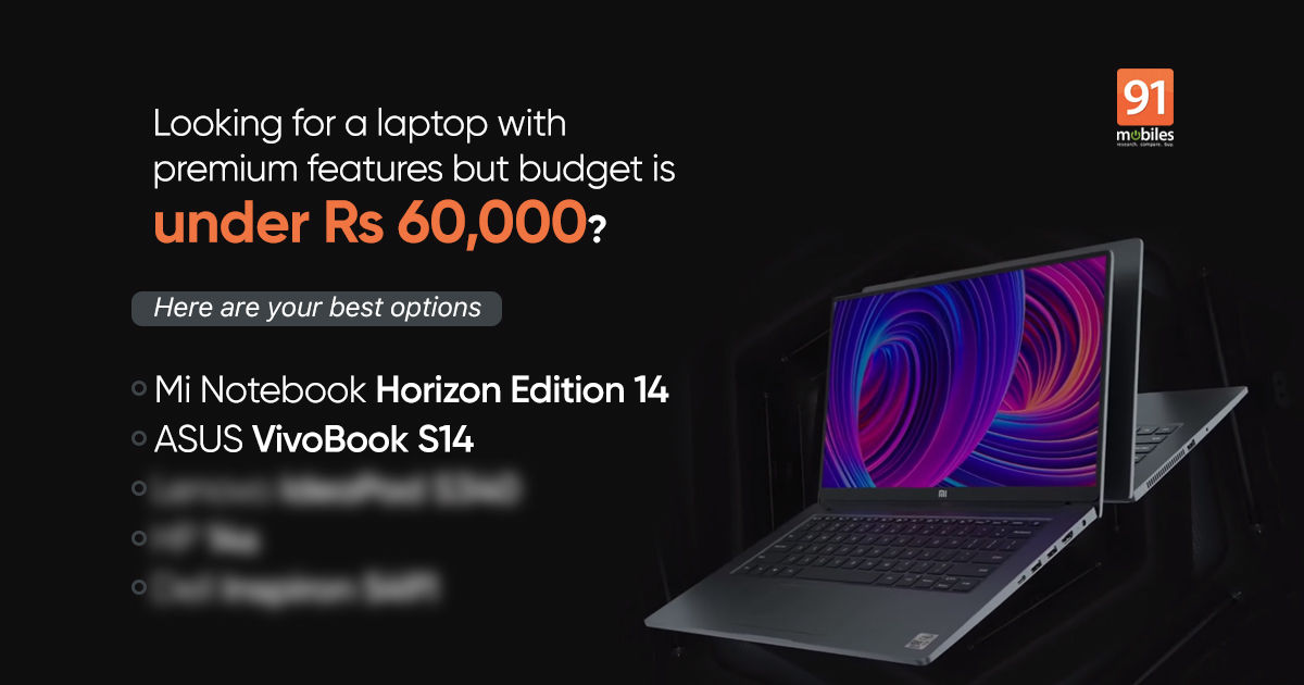 5 best laptops under Rs 60,000 in India