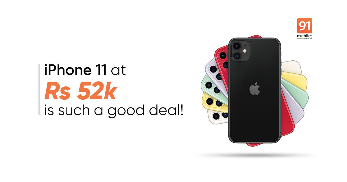 Want a new iPhone? The iPhone 11 at Rs 52,000 could be best value-for-money option right now