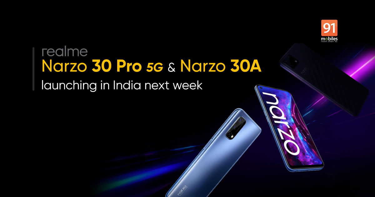 Realme Narzo 30 Pro 5G, Narzo 30A launch date in India announced