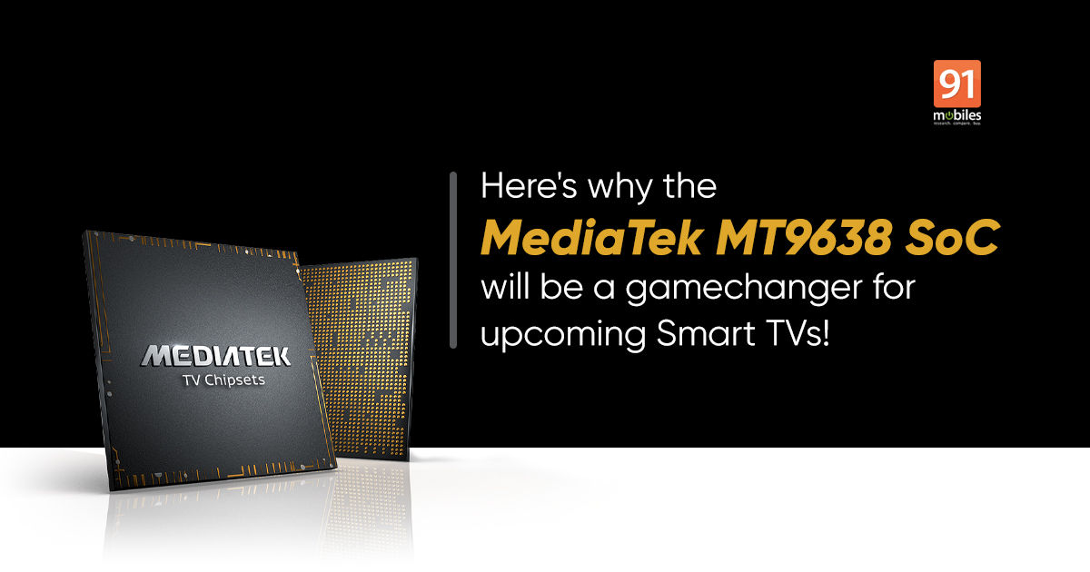5 reasons why you should keep an eye out for MediaTek MT9638-powered TVs