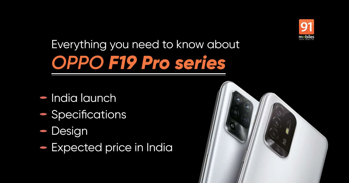 OPPO F19 Pro series roundup: release date, expected price in India, specifications