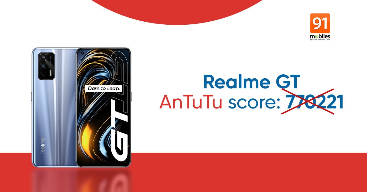 Realme Gt Banned From Antutu After Evidence Of Cheating Emerges Here S What Happened 91mobiles Com
