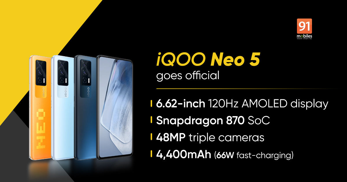 iQOO Neo 5 5G with Snapdragon 870 SoC, 120Hz AMOLED display, 66W fast charging launched: price, specifications