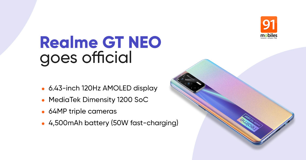 Realme GT Neo with 120Hz AMOLED display, MediaTek Dimensity 1200 SoC, 64MP camera launched: price, specs