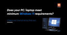 Windows 11 system requirements: How to check your PCs Windows 11 compatibility