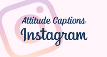 250+ best, cool, stylish attitude captions/ quotes for Instagram in 2024