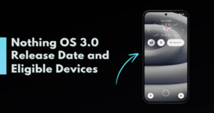 Nothing OS 3.0 release date: check complete list of devices, features, and more