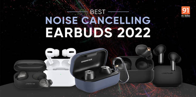 best noise cancelling earbuds feature image 91 mobiles
