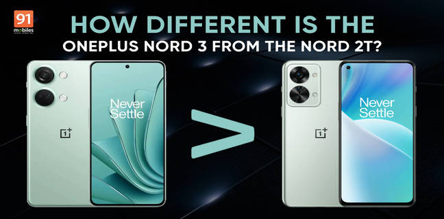 OnePlus Nord 3 shown alongside Nord 2T