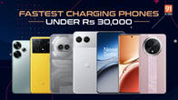 Fastest charging phones under Rs 30,000