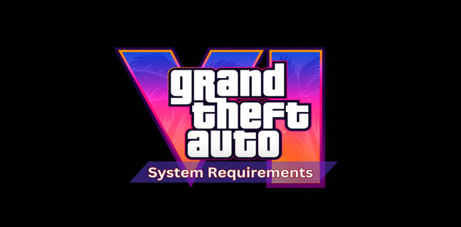 GTA 6 system requirements
