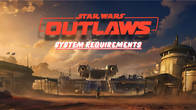 Star Wars Outlaws System Requirements