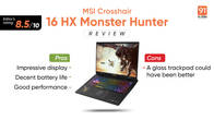 MSI Crosshair 16 HX Monster Hunter laptop review: monstrous power, stunning design Related Article