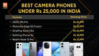 Best camera phones under Rs 25,000