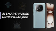Top AI mobile phones under Rs 40,000