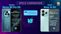 Realme Narzo 80 Pro, Redmi Note 14