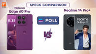 Motorola Edge 60 Pro vs Realme 14 Pro+ poll: specs comparison