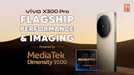 vivo X300 Pro: redefining flagship performance and camera prowess with MediaTek Dimensity 9500 Related Article