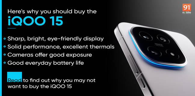 4 reasons to buy and 2 reasons not to buy the iQOO 15