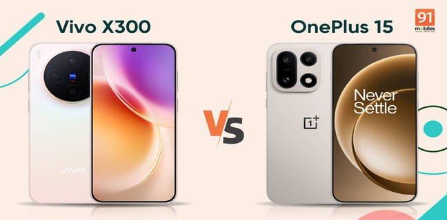 Vivo X300 vs OnePlus 15: which flagship should you go for?