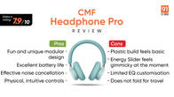 CMF Headphone Pro review: an affordable over-ear that dares to be different Related Article