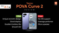 Tecno POVA Curve 2 review: big battery, bigger ambitions Related Article