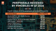 Peripherals reviewed by 91mobiles in Q1 2026 Related Article