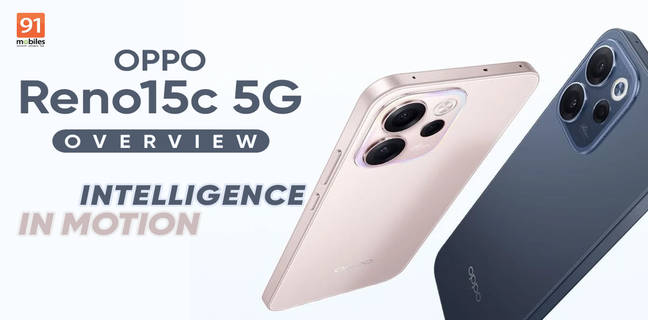 OPPO Reno15c Overview: The Perfect All-Rounder with Exceptionally Smooth ColorOS 16 and loads of AI