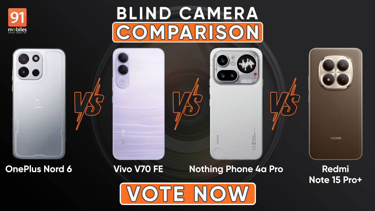 Vote now: A blind camera comparison between OnePlus Nord 6, Nothing Phone 4a Pro, Vivo V70 FE and Redmi Note 15 Pro+